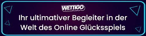 Banner mit Wettigo Logo und Slogan Ihr ultimativer Begleiter in der Welt des Online Glücksspiels
